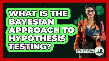What Is The Bayesian Approach To Hypothesis Testing?