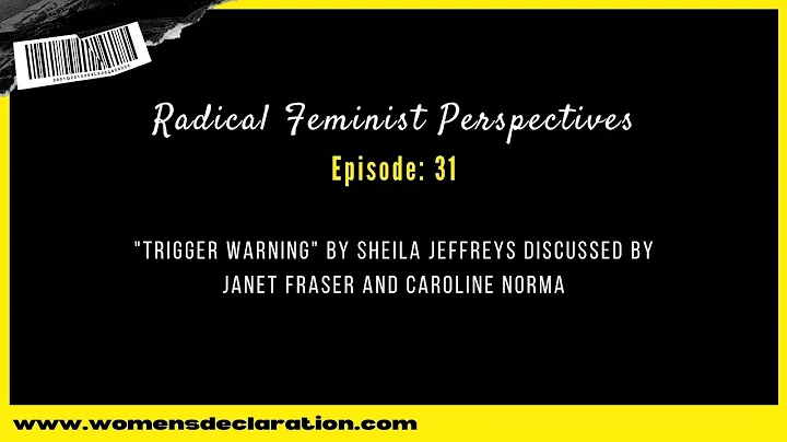 "Trigger Warning" by Sheila Jeffreys discussed by ...