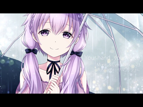 [VOCALOID] Your hand, your voice (feat.Yuzuki Yukari)