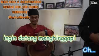 KARAOKE WAK JENG & AKUSTIKARIA -  BUNGA ROS