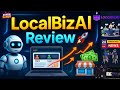 LocalBizAI Review 🔴 LocalBiz AI Review 🔴 [5 In 1 Agency Business In A Box]👇