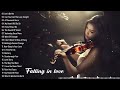 Beautiful Romantic Violin Love Songs Instrumental - Best Relaxing Instrumental Music