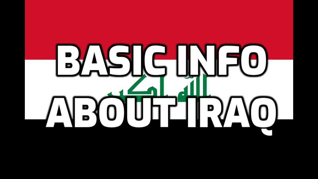 Iraq | Basic Information | Everyone Must Know - YouTube