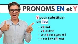 Les pronoms EN et Y - Cours 3 - Le pronom Y pour les lieux