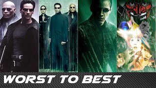 Worst To Best: Matrix Films (2023)