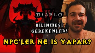 DIABLO 4 BİLİNMESİ GEREKENLER #1: NE İŞ YAPAR ŞEHİRDEKİ NPC'LER?