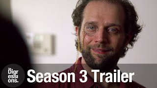 The Digressions - Season 3 Full Trailer