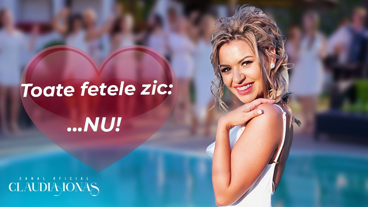 Claudia Ionas   Toate fetele zic NU