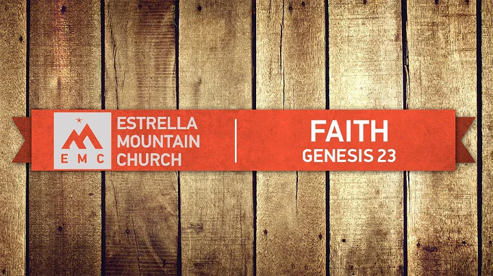 Faith (Genesis 23)
