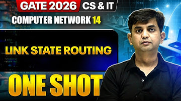Computer Network 14 : Link State Routing | CS & IT | GATE 2026 One Shot Series