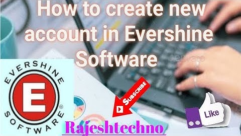 How to create new account in evershine software||Rajesh kumar