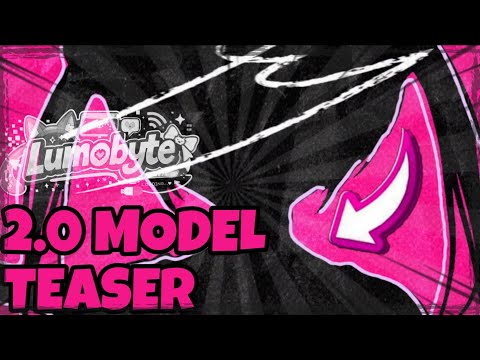 【 TEASER PV 】 Lumobyte 2.0 Model Teaser → 【 1 YEAR Anniversary】