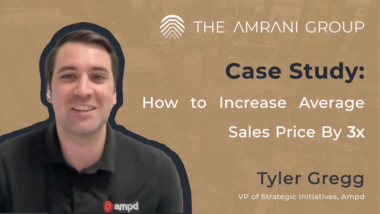 Case Study: How to Increase Average Sales Price by 3x - Ampd - The Amrani Group