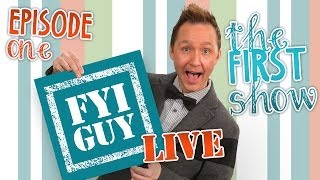 FYI GUY LIVE! "The First Show" Episode 1