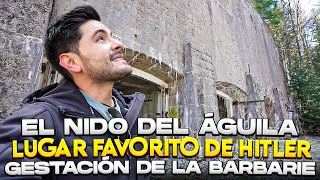 El NIDO del ÁGUILA | BERGHOF; La CASA de VERANO y CUARTEL GENERAL de HITLER - Gabriel Herrera