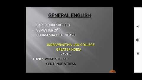 BA-LLB 3rd Sem, Subject- General English (BL-3001), Topic- Word Stress, Lecture-5, By Ms. Astha