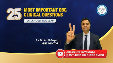 25 MOST IMPORTANT OBG CLINICAL QUESTIONS FOR 26TH JULY FMG EXAM