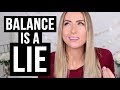 BALANCE IS A LIE || How I ACTUALLY Juggle It All