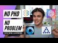 How To Do Machine Learning Research Without A PhD