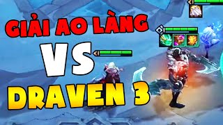 Đấu Trường Chân Lý - ĐÁNH BẠI DRAVEN 3 SAO CHÈ GIÀNH TOP 1 VÒNG LOẠI GIẢI AO LÀNG