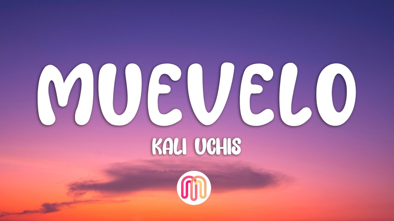 Kali Uchis - Muévelo (Letra / Lyrics)