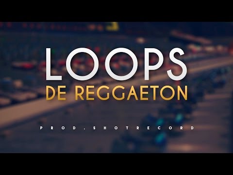 Loops De Reggaeton | Descarga Gratis 2017 | Prod. By ShotRecord
