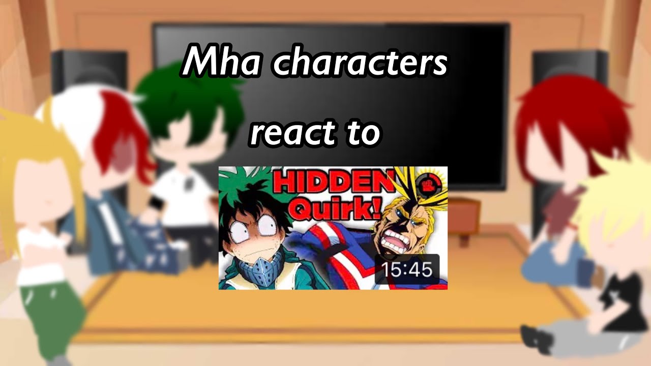 My hero academia characters react to film theory/this took forever 🥲