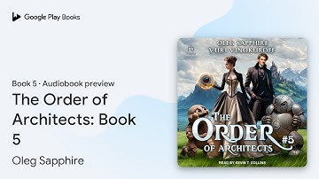 The Order of Architects: Book 5 Book 5 by Oleg Sapphire · Audiobook preview