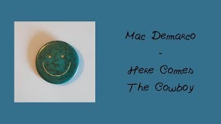 Mac Demarco - Here Comes the Cowboy (20WOL Review)