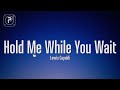 Lewis Capaldi - Hold Me While You Wait (Lyrics)