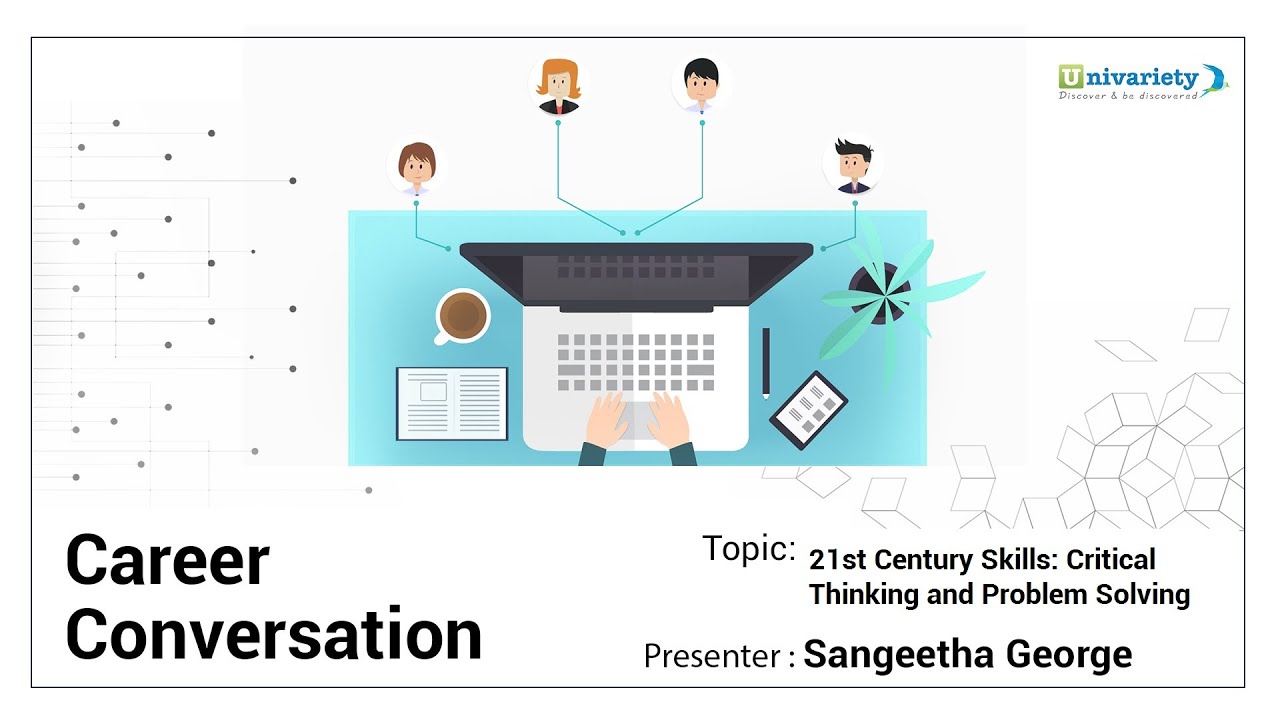 21st Century Skills-Critical Thinking and Problem Solving | Univariety ...