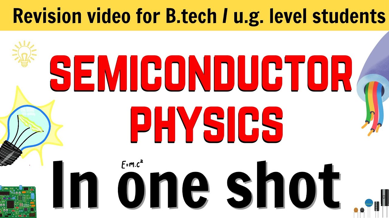 Unit 6 (Complete) :- Semiconductor physics in one shot - YouTube