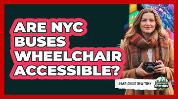 Are NYC Buses Wheelchair Accessible?