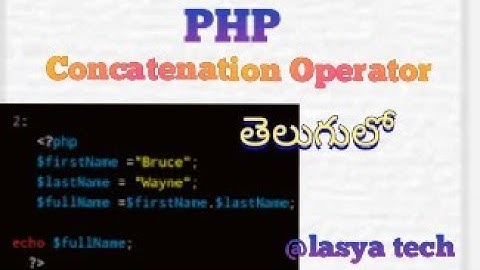 Concatenation Operator in php in Telugu/php concatenation Operator/@lasyatech