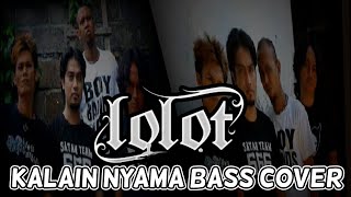 LOLOT Kalain Nyame Bass Cover