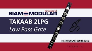 Episode 43: Siam Modular TAKAAB 2LPG | Low Pass Gate
