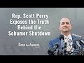 Rep. Scott Perry Exposes the Truth Behind the Schumer Shutdown and Government Spending