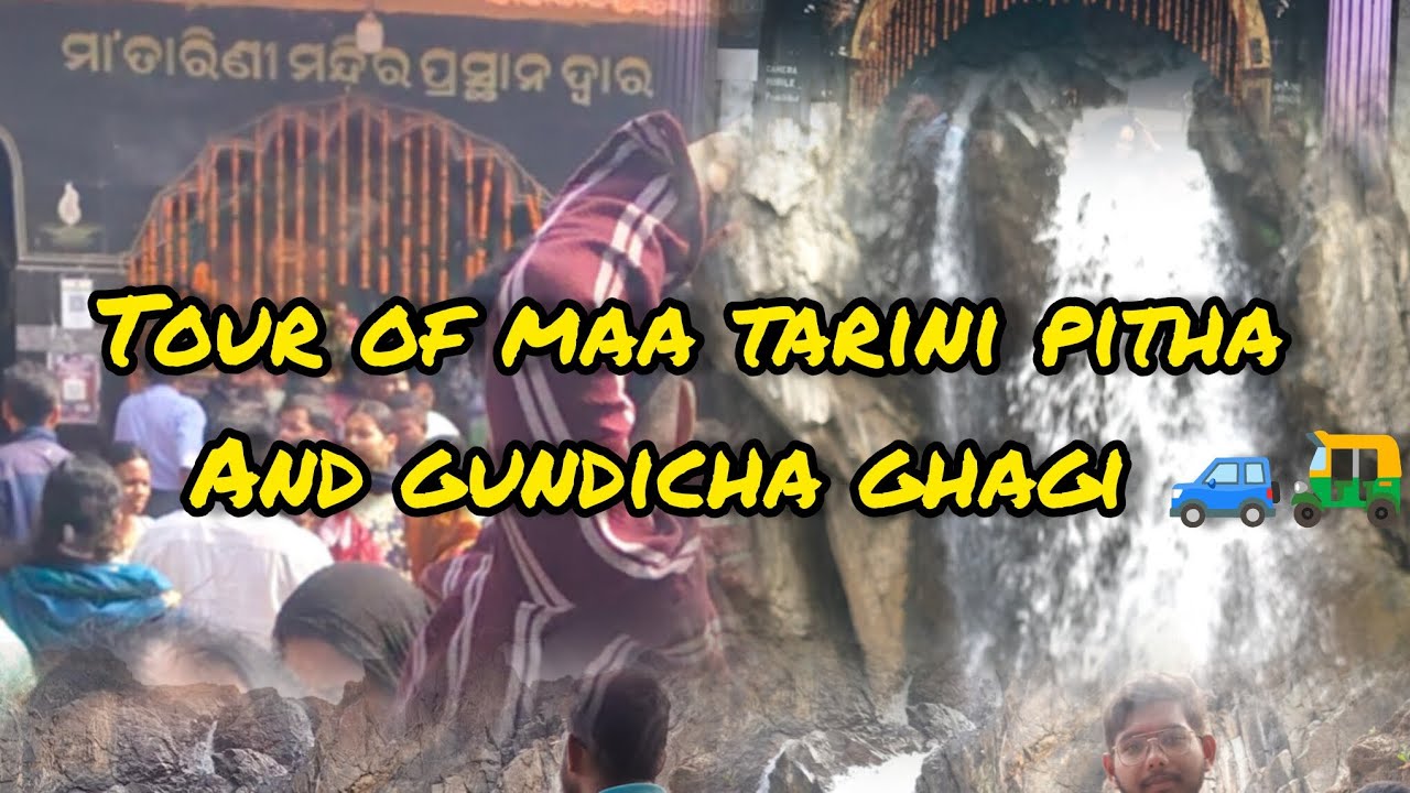 Exploring the Mystical Maa Tarini Pitha & Gundicha Ghagi Temples