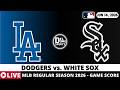 LOS ANGELES DODGERS VS CHICAGO WHITE SOX ⚾️ MLB Game Score Radio Play-by-Play