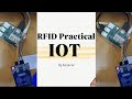 IoT practical RFID For TYIT, SYCS and TYDS  iot practical for BE, BCA ,BscIT , Bsc DS , BSc CS