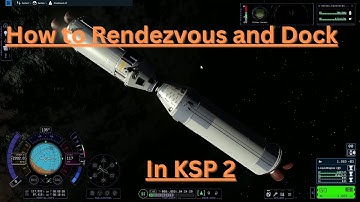 Kerbal Space Program 2 Tutorial Part 5: How to Rendezvous and Dock