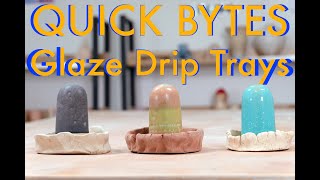 Quick Bytes: Making Drip Trays for glazing ceramics