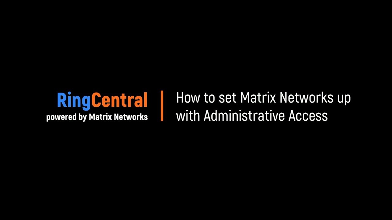 RingCentral Training | How to set up Matrix Networks as an Admin - YouTube
