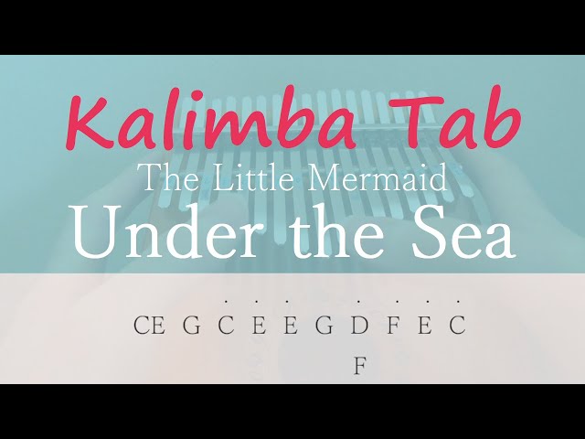 【カリンバ楽譜】アンダー・ザ・シー：リトル・マーメイド｜Under the Sea The little Mermaid【Kalimba TAB】