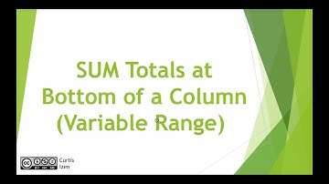 SUM Totals at Bottom of a Column (Variable Range)   - VBA