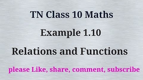 Tn 10 maths | example 1.10 | chapter 1|state board | Relations and Functions| gmrrao maths|