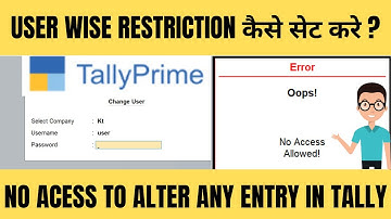 How To Set User Wise Restriction In Tally - Restrict User To Alter Tally Entry