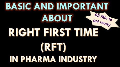 Right First Time l RFT in pharmaceutical industry l Good documentation practices in  industry.