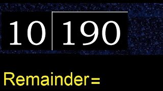 Divide 190 by 10 , remainder  . Division with 2 Digit Divisors . How to do