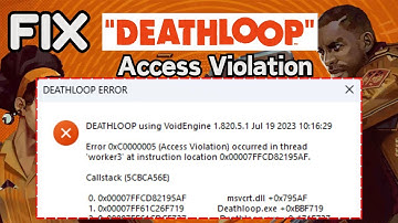 Deathloop crash error access violation 0xc0000005 Fix